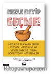 Nezle Deyip Geçme!
