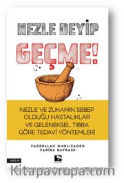 Nezle Deyip Geçme!