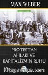 Protestan Ahlakı ve Kapitalizmin Ruhu 