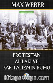 Protestan Ahlakı ve Kapitalizmin Ruhu 