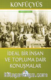 İdeal Bir İnsan ve Topluma Dair Konuşmalar 