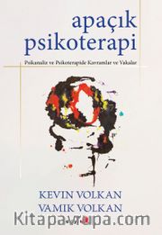 Apaçık Psikoterapi <br /> Psikanaliz ve Psikoterapide Kavramlar ve Vakalar