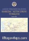 Çağatay Türkçesinin İlk Devresi Harezm - Altın Ordu Türkçesi