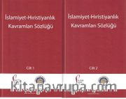 İslamiyet-Hıristiyanlık Kavramları Sözlüğü (2 Cilt)