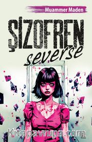 Şizofren Severse