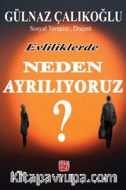 Evliliklerde Neden Ayrılıyoruz?