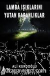 Lamba Işıklarını Yutan Karanlıklar