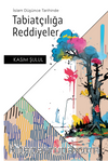 İslam Düşünce Tarihinde Tabiatçılığa Reddiyeler