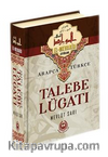 Arapça Türkçe Talebe Lügatı (El-Mevarid Littüllab)