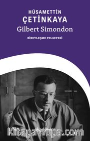 Gilbert Simondon: Bireyleşme Felsefesi