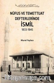 Nüfus ve Temettuat Defterlerinde İsmil 1833-1845