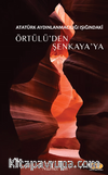 Atatürk Aydınlanmacılığı Işığındaki Örtülü’den Şenkaya’ya