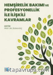 Hemşirelik Bakımı ve Profesyonellik ile İlişkili Kavramlar