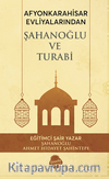 Afyonkarahisar Evliyalarindan Şahanoğlu Ve Turabi