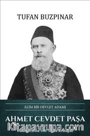 Ahmet Cevdet Paşa <br /> Âlim Bir Devlet Adamı
