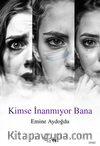 Kimse İnanmıyor Bana