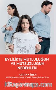 Evlilikte Mutluluğun ve Mutsuzluğun Nedenleri