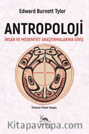 Antropoloji <br /> İnsan ve Medeniyet Araştırmalarına Giriş