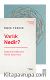Varlık Nedir? & İslam Filozoflarının Varlık Tasavvuru