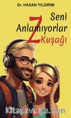 Seni Anlamıyorlar Z Kuşağı