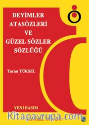 Deyimler Atasözleri ve Güzel Sözler Sözlüğü