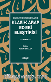 Cahiliye'den Endülüs'e  Klasik Arap Edebî Eleştirisi
