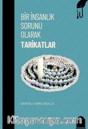 Bir İnsanlık Sorunu Tarikatlar