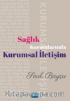 Sağlık Kurumlarında Kurumsal İletişim