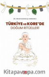 Türkiye ve Kore’de Doğum Ritüelleri