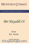 Bir Hayaldi O!