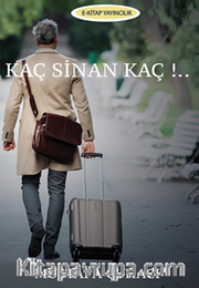 Kaç Sinan Kaç!..