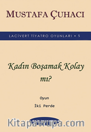 Kadın Boşamak Kolay mı?
