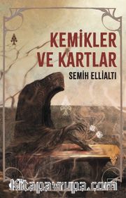 Kemikler ve Kartlar