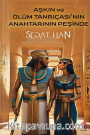 Aşkın Ve Ölüm Tanrıçasının Anahtarının Peşinde