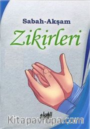 Sabah - Akşam Zikirleri (Cep Boy)