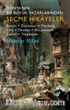 Dünya’nın En Büyük Yazarlarından Seçme Hikayeler & Balzac- Goncourt-Flaubert-Zola-Daudet-Maupassant-Çehov-Turgenyev