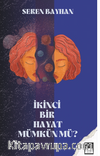 İkinci Bir Hayat Mümkün mü?