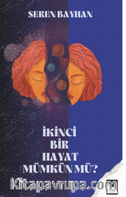 İkinci Bir Hayat Mümkün mü?