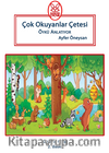 Çok Okuyanlar Çetesi Öykü Anlatıyor (8+Yaş)
