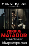 Yorgun Matador