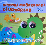 Gizemli Mağaradaki Dinozorlar– Oynar Gözlü Kitap