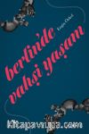 Berlin’de Vahşi Yaşam & Bir Belgesel Günce