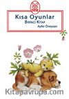 Kısa Oyunlar Birinci Kitap (5+Yaş)