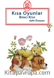 Kısa Oyunlar Birinci Kitap (5+Yaş)