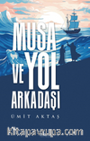 Musa ve Yol Arkadaşı