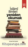 İlim 101- İslami İlimlerı Yeniden Okumak