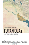 Tarihî Temelleriyle Tufan Olayı