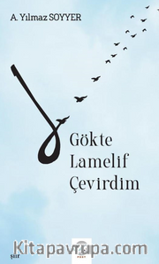 Gökte Lamelif Çevirdim