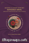 Şehzade Alaaddin Gaybi Bey Kaygusuz Abdal