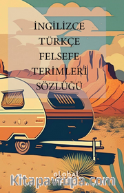 İngilizce - Türkçe Felsefe Terimleri Sözlüğü 